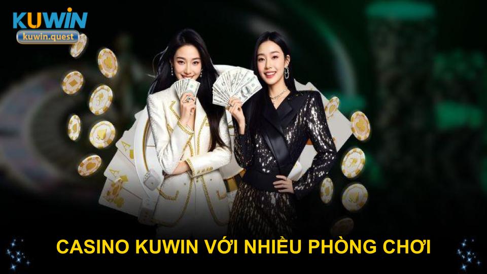 Casino KUWIN với nhiều phòng chơi