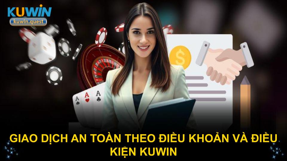Giao dịch an toàn theo điều khoản và điều kiện KUWIN