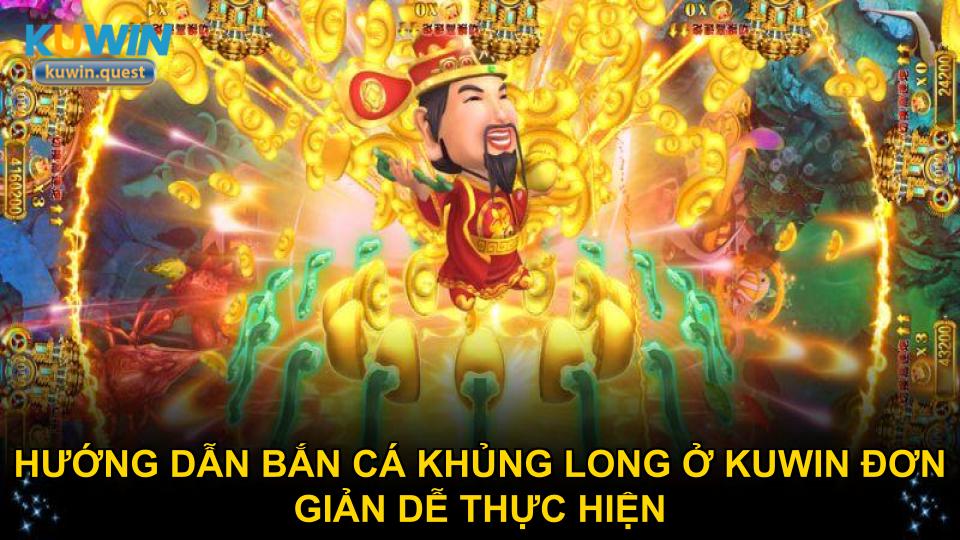Hướng dẫn bắn cá Khủng Long ở Kuwin đơn giản dễ thực hiện
