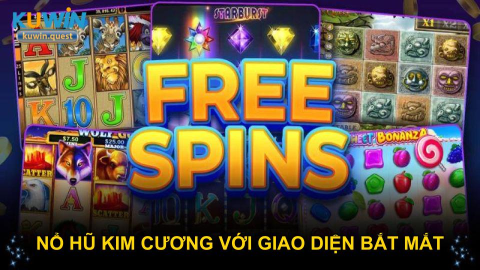 Trải nghiệm nổ hũ Kim Cương với giao diện bắt mắt