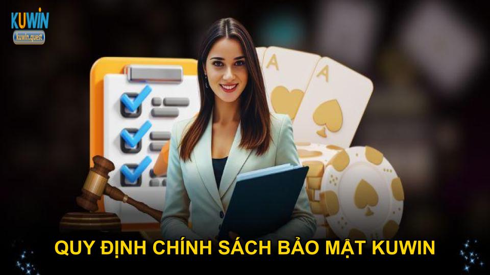 Quy định chính sách bảo mật KUWIN tại nhà cái
