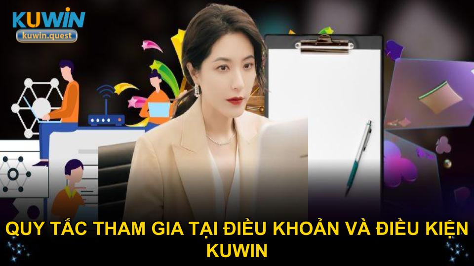 Quy tắc tham gia tại điều khoản và điều kiện KUWIN