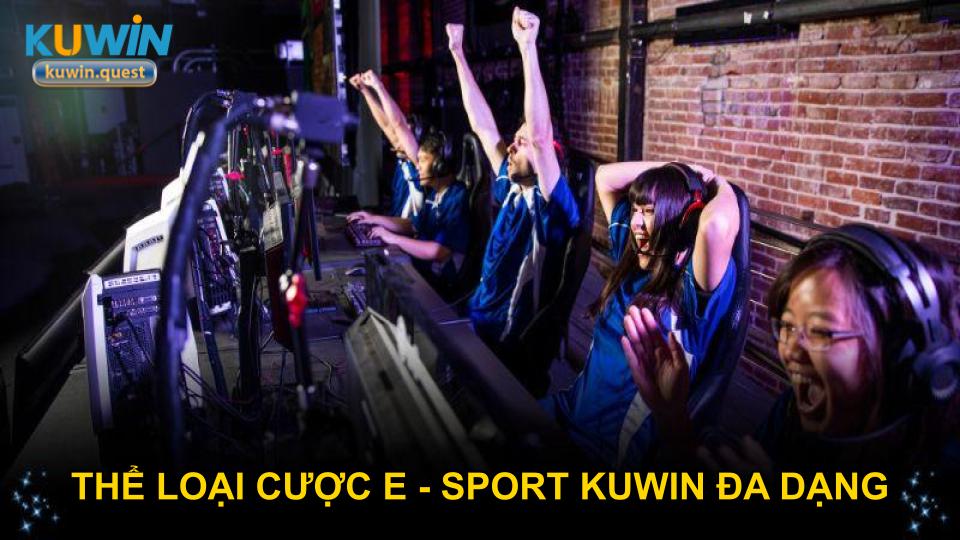 Thể loại cược E - Sport KUWIN đa dạng