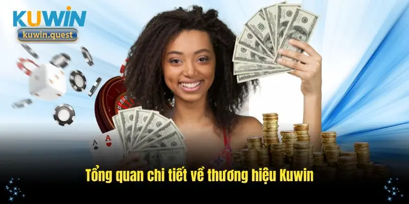 Tổng quan chi tiết về thương hiệu Kuwin hàng đầu châu Á